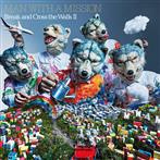 Man With A Mission "Break And Cross The Walls II"