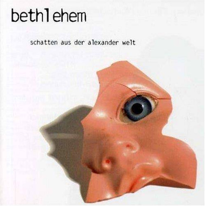 Bethlehem "Schatten Aus Der Alexander Welt"