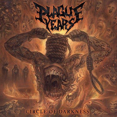 Plague Years "Circle Of Darkness"