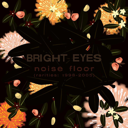 Bright Eyes "Noise Floor Rarities 1998-2005"