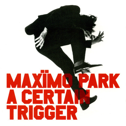 Maximo Park "A Certain Trigger Missing Songs 20th Anniversary LP"