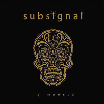 Subsignal "La Muerta"