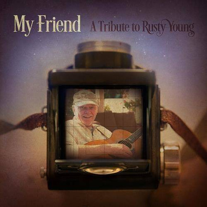 V/A "My Friend A Tribute To Rusty Young"