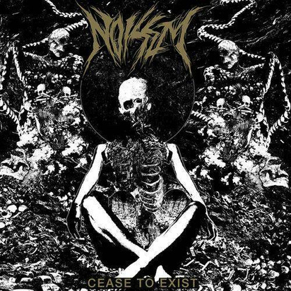 Noisem "Cease To Exist"