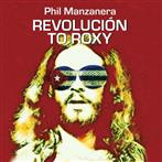 Manzanera, Phil "REVOLUCIÓN TO ROXY"