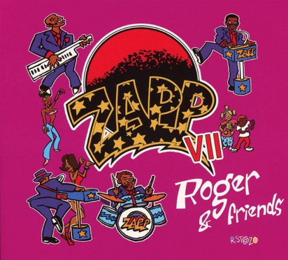 Zapp "VII Roger & Friends"