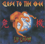 Lip Cream "Close To The Edge"