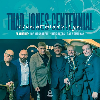 Thad Jones Centennial "Live At Bird's Eye"