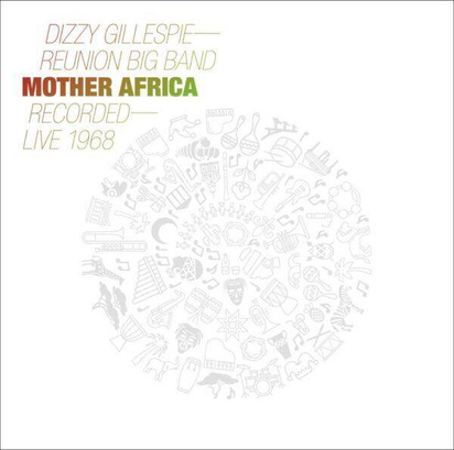 Dizzy Gillespie Reunion Band "Mother Africa - Live 1968 LP"