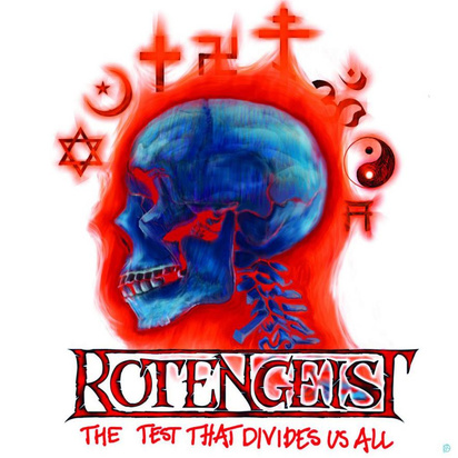 Rotengeist "The Test That Divides Us All"
