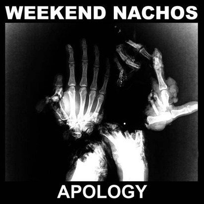 Weekend Nachos "Apology"