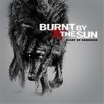 Burnt By The Sun "Heart Of Darkness"