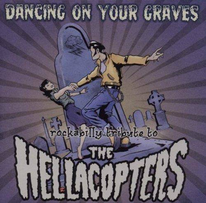 V/A "Dancing On Your Graves - Rockabilly Tribute To The Hellacopters"