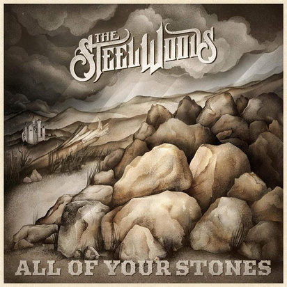 Steel Woods, The "All Of Your Stones"