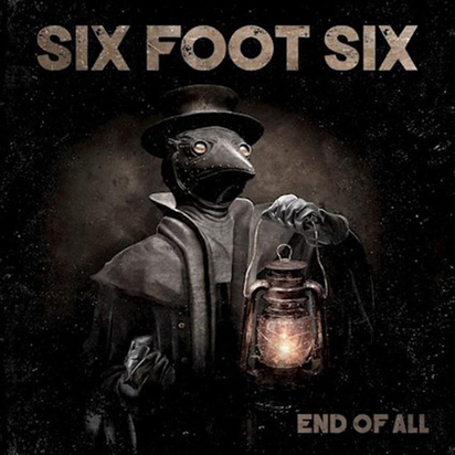 Six Foot Six "End Of All"