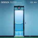 Odesza Theodore Shapiro "Music To Refine To A Remix Companion To Severance LP"