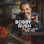 Rush, Bobby "All My Love For You"