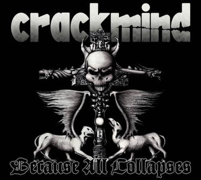 Crackmind "Because All Collapses"