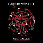 L'Ame Immortelle "Unsterblich"