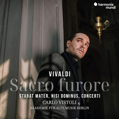 Vivaldi "Sacro Furore Stabat Mater Nisi Dominus Concerti Akademie Fur Alte Musik Berlin Kallweit Vistoli"