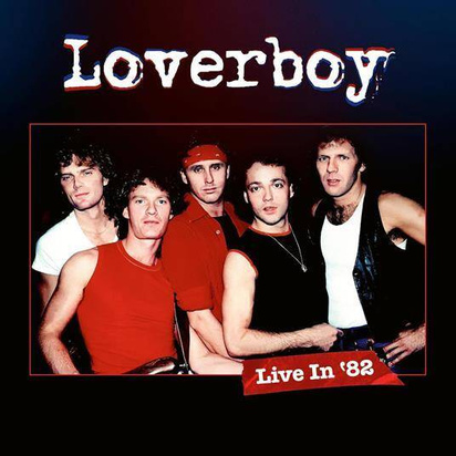 Loverboy "Live In 82 CDBLURAY"