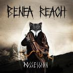 Benea Reach "Possession"