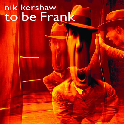 Nik Kershaw "To Be Frank"