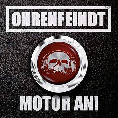 Ohrenfeindt "Motor An"