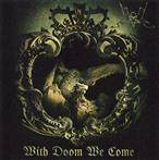 Summoning "With Doom We Come"