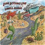 V/A "Long Distance Love - A Sweet Relief Tribute To Lowell George LP"
