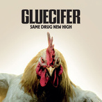 Gluecifer "Same Drug New High"