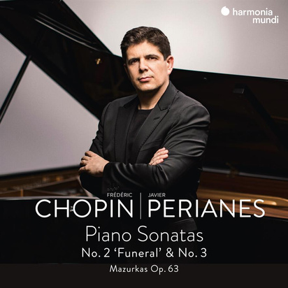 Chopin "Piano Sonatas No 2 Funeral & No 3 - Mazurkas Op 63 Perianes"