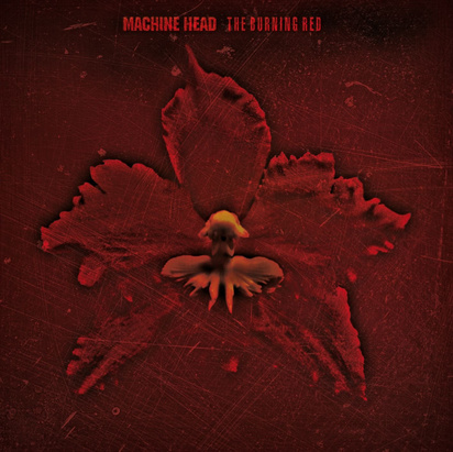 Machine Head "The Burning Red"