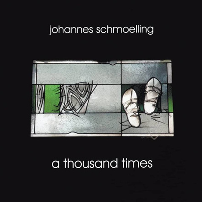 Schmoelling, Johannes "A Thousand Times"