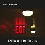 Adamson, Barry "Know Where To Run"