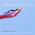 Adrian Frey Trio "The Nearness Of Dreams"