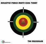 Augustus Pablo Meets King Tubby "The Messenger"