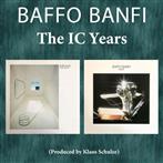 Baffo Banfi "The IC Years Ma Dolce Vita & Hearth"