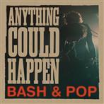 Bash & Pop "Anything Could Happen Lp