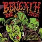 Beneath The Sky "The Day The Music Died"