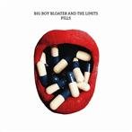Big Boy Bloater & The LiMiTs "Pills"