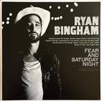Bingham, Ryan "Fear And Saturday Night"