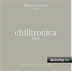Blank & Jones "Chilltronica No 5"