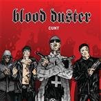 Blood Duster "Cunt"