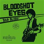 Bloodshot Eyes "Bad Blood"