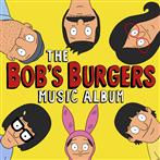 Bob’s Burgers "The Bob’s Burgers Music Album"
