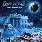 Born Of Fire "Dead Winter Sun"