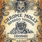 Chrome Molly "Hoodoo Voodoo"