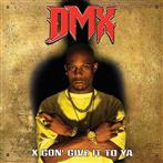 DMX "X Gon' Give It To Ya"