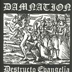 Damnation "Destructo Evangelia"
